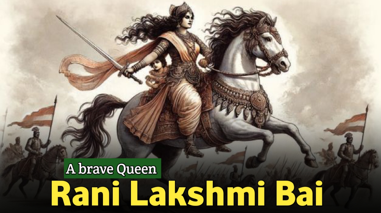 The Indomitable Queen: The Inspiring Story of Rani Lakshmi Bai