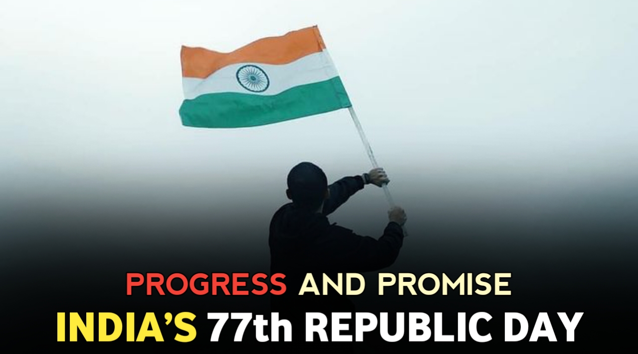 🇮🇳 India’s 77th Republic Day: Pride, Progress, and Promise