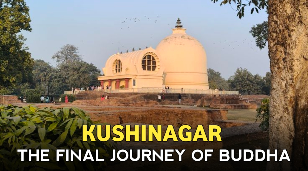 Kushinagar : THE FINAL JOURNEY OF BUDDHA